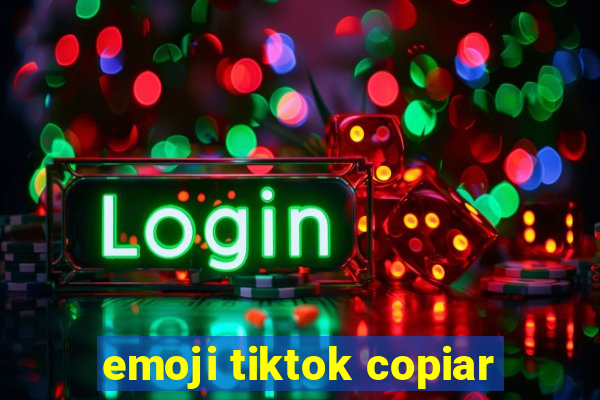 emoji tiktok copiar